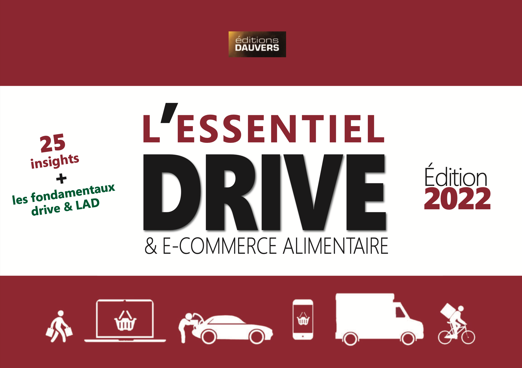 L'essentiel drive & e-commerce alimentaire, edition 2022 by Olivier 